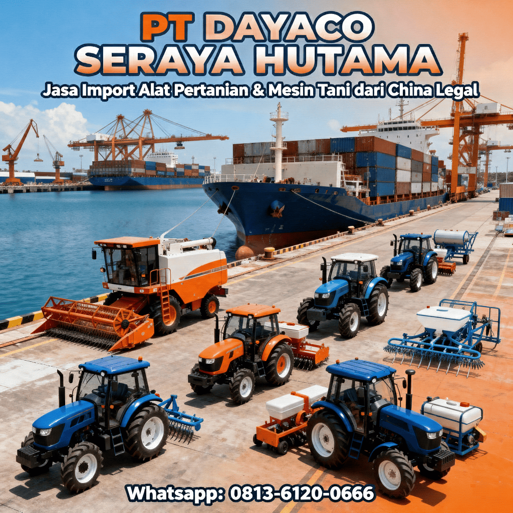 Jasa Import Alat Pertanian & Mesin Tani dari China Legal