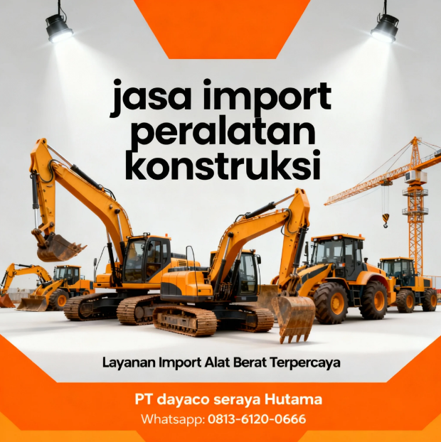 Jasa Import Peralatan Konstruksi