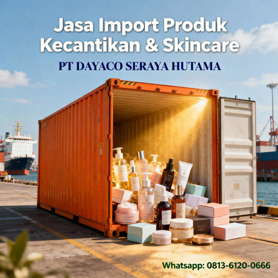 Jasa Import Produk Kecantikan & Skincare