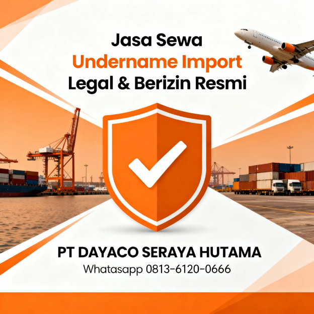 Jasa Sewa Undername Import Legal & Berizin Resmi